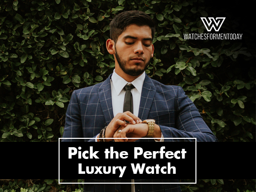 How to Pick the Perfect Luxury Watch for Your Personality
